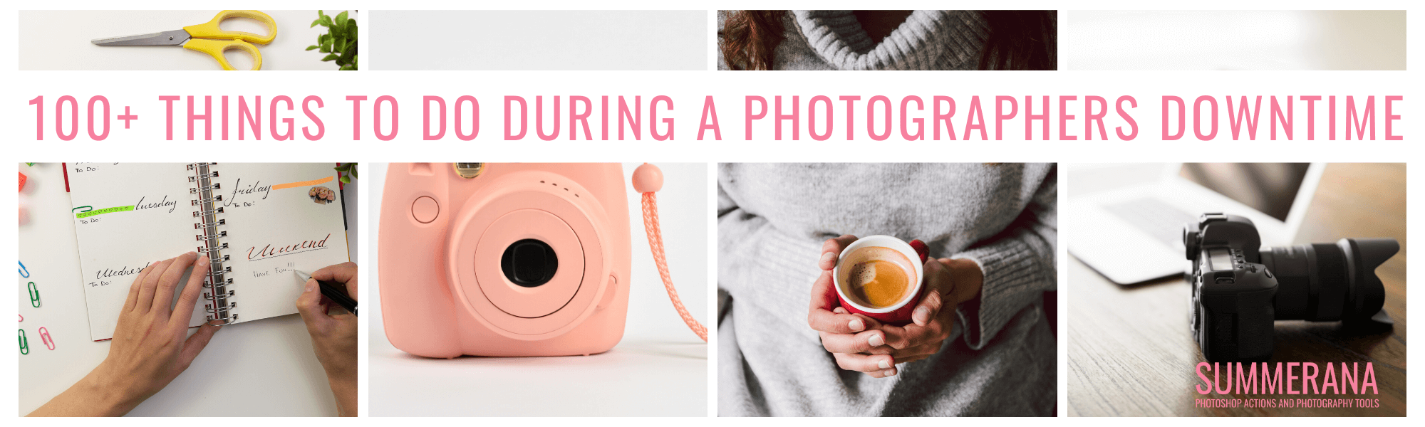 100+ things for photographers to do in downtime